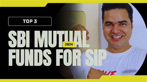 Top 3 Best Sbi Mutual Funds For Sip Best Sbi Mutual Funds For 2024