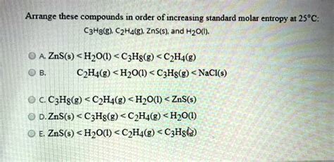 Solved Arrange These Compounds In Order Of Increasing Standard Molar