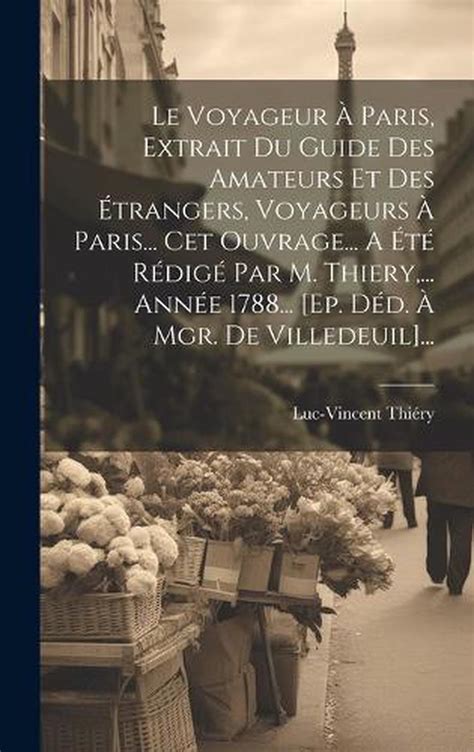 Le Voyageur À Paris Extrait du Guide des Amateurs et des Étrangers