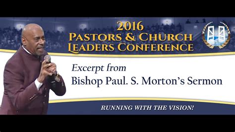 Bishop Paul Morton Testifies At The Pastors And Church Leaders Conference