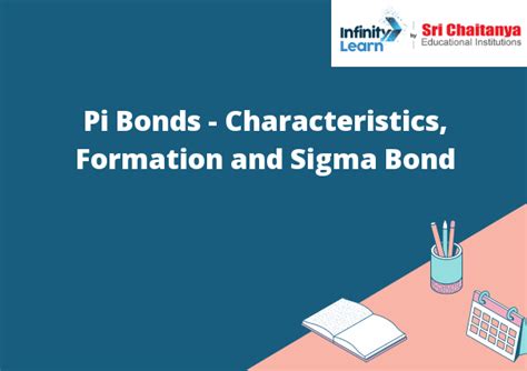 Pi Bonds - Characteristics, Formation and Sigma Bond - Infinity Learn ...