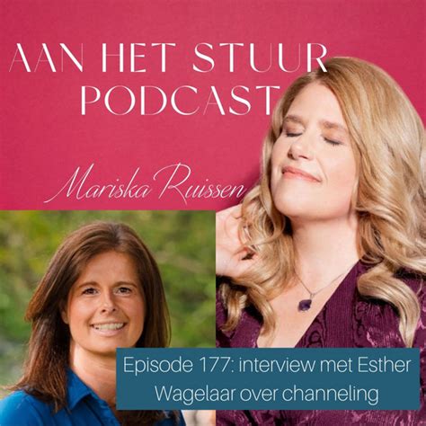 Episode 177 Interview Met Esther Wagelaar Over Channeling En Haar