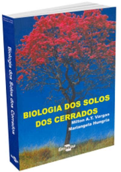 Livro Biologia Dos Solos Dos Cerrados Agrolivros