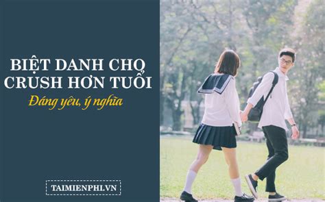 200 Biệt danh cho Crush siêu đáng yêu Nickname cho Crush hay độc l