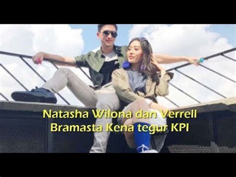 Natasha Wilona Dan Verrell Bramasta Kena Tegur Kpi Youtube