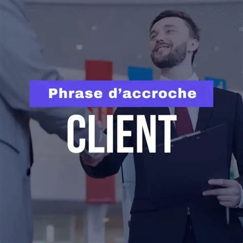 Phrase d Accroche Pour Attirer le Client 4 Idées Originales