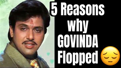 Why Govinda Flopped Top Reasons Downfall Of Govinda Govinda