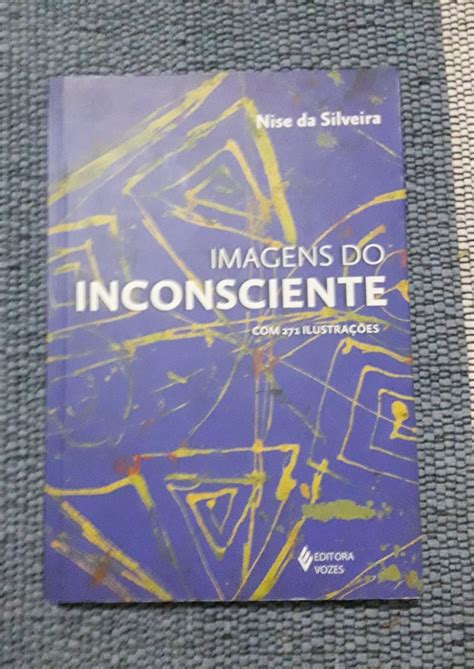 Imagens Do Inconsciente Nise Da Silveira Livro Editora Vozes Usado