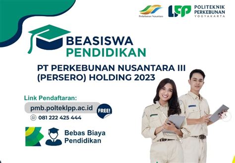 Beasiswa Pendidikan Pt Perkebunan Nusantara Iii Persero Holding 2023 Untuk Kuliah D4 Dan D3