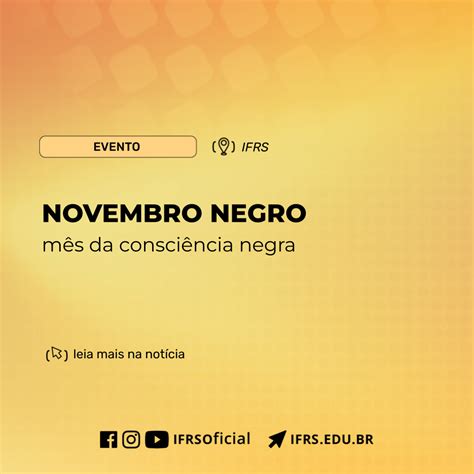 Ifrs Promove A Es Pelo Novembro Negro Instituto Federal Do Rio