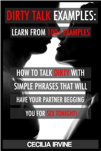 Dirty Talk Examples Learn From 100 Examples How To Talk Dirty With