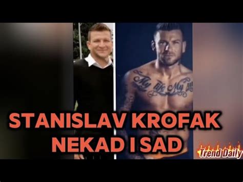 STANISLAV KROFAK NEKAD I SAD MMA borac ne liči na sebe da li je on to