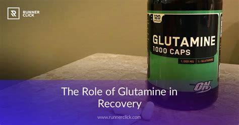 Learn about the Role of Glutamine in Recovery | RunnerClick.com