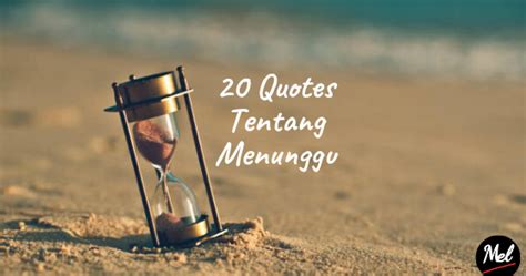 Quotes Tentang Waktu Yang Singkat Kata Kata Tentang Waktu Yang