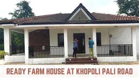 READY FARM HOUSE At Khopoli Pali Road Sold Jthomes5603 9653495200