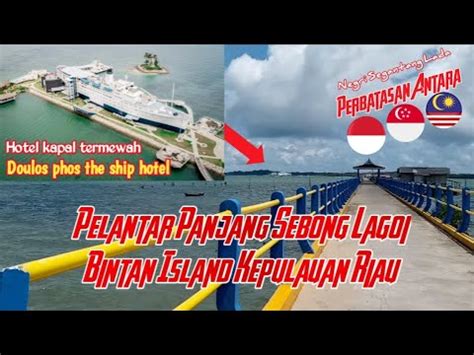 Explore Pelantar Panjang Desa Sebong Lagoi Teluk Sebong Bintan Island