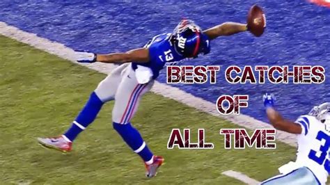 Best Nfl Catches Of All Time Youtube