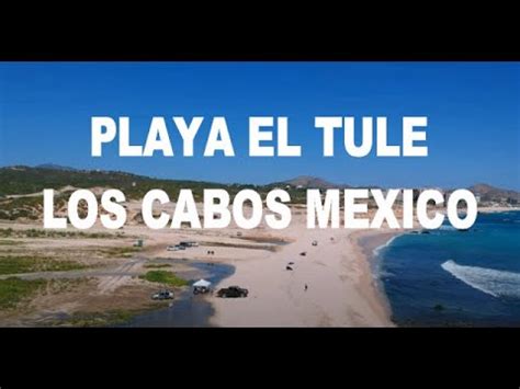 29 OCTUBRE 2020 Increible Lugar PLAYA EL TULE Los Cabos Mexico