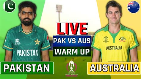 Icc World Cup 2023 Pakistan Vs Australia Warm Up Match Live Scores