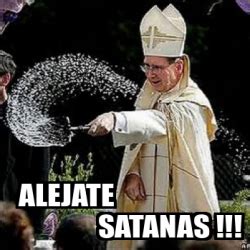 Meme Personalizado Alejate Satanas