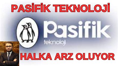 PASİFİK TEKNOLOJİ HALKA ARZ BAŞVURUSU YAPTI YouTube