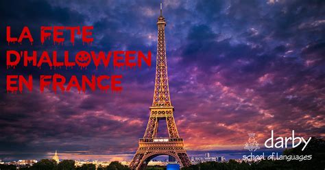 La Fête Dhalloween En France Halloween Francia Darby School