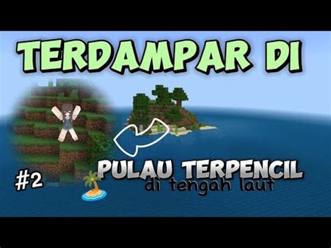 Terdampar di Pulau Terpencil PT 2 𝗠𝗶𝗻𝗲𝗰𝗿𝗮𝗳𝘁 YouTube