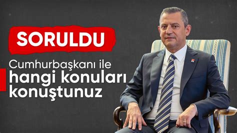 Özgür Özel den Cumhurbaşkanı Erdoğan görüşmesi sonrası ilk açıklama