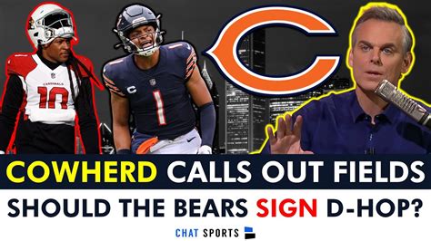 Colin Cowherd “no More Excuses” For Justin Fields Chicago Bears Rumors On Signing Deandre