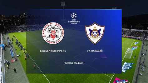 Lincoln Red Imps Qarabag UCL 2023 2024 First Round PES Fantasy