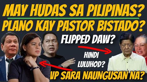 MAY FLIPPED AT HUDAS DAW SA PINAS PLANO KAY PASTOR IBINUNYAG VP SARA