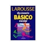 DICCIONARIO BASICO ESCOLAR AZUL C GUIADID DE USO LAROUSSE