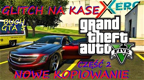 GTA 5 NOWE KOPIOWANIE SAMOCHODÓW CZĘŚĆ2 NOWY ŁATWY GLITCH NA KASE