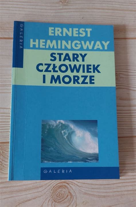 Ksiazka Stary Cz Owiek I Morze Ernest Hemingway Warszawa Kup Teraz