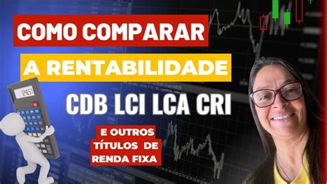 Como Calcular A Rentabilidade Da Renda Fixa Cdb Lci Lca E Tesouro