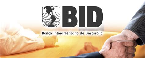 Banco Interamericano De Desarrollo Bid Qui Nes Somos