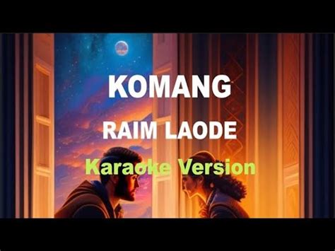 Komang Raim Laode Karaoke Nada Cewek Female Key Youtube