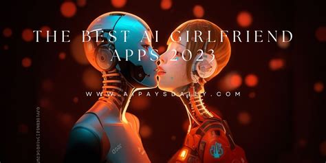 Getting A Grip On The Top 10 Best Ai Girlfriend Apps Of 2023 For Android And Ios Users