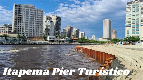 ITAPEMA Pier Turístico Detalhes Exclusivo desta Obra YouTube