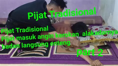 Pijat Tradisional Pijat Urut Kerokan Langsung Enteng Youtube