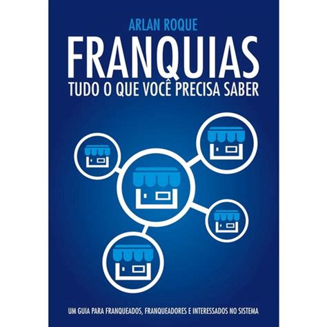 Livro Franquias Tudo o que você precisa saber em Promoção na Americanas