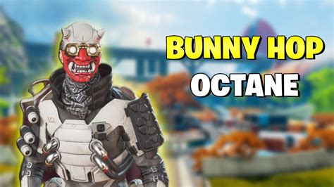 BUNNYHOP Con OCTANE GUIA BASICA MOVIMIENTO APEX LEGENDS YouTube