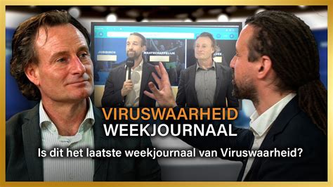 Is Dit Het Laatste Weekjournaal Van Viruswaarheid Het Weekjournaal