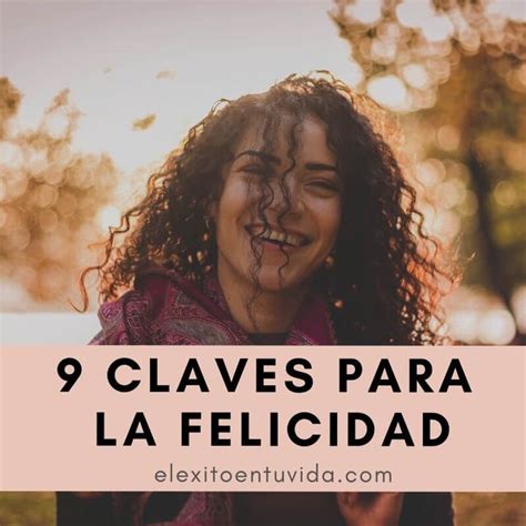 Descubre las 9 claves para la felicidad Científicamente comprobadas