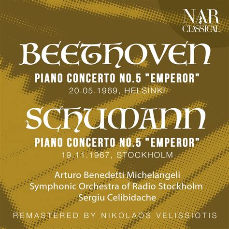 Beethoven Piano Concerto No Emperor Schumann Concerto For