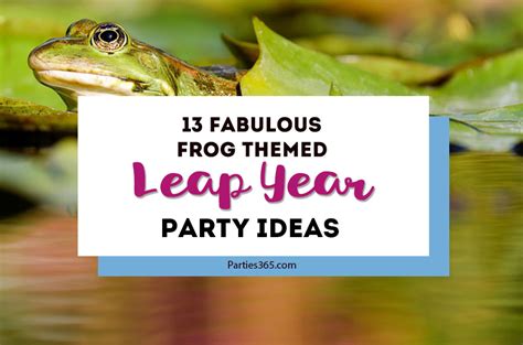 13 Ideas for a Fantastic Frog Themed Leap Year Party - Parties365