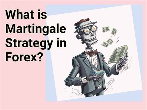 What Is Martingale Strategy In Forex Finance Gov Capital