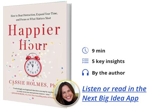 Happier Hour: How to Beat Distraction, Expand Your Time, and Focus on What Matters Most