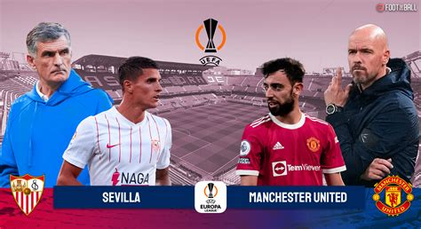 Sevilla Vs Manchester United Uel Qf Preview Prediction And More