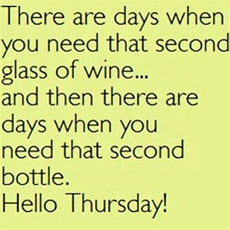 Pin By Ellie Nunez On Quotes Hello Thursday Wine Humor Meaningful Quotes